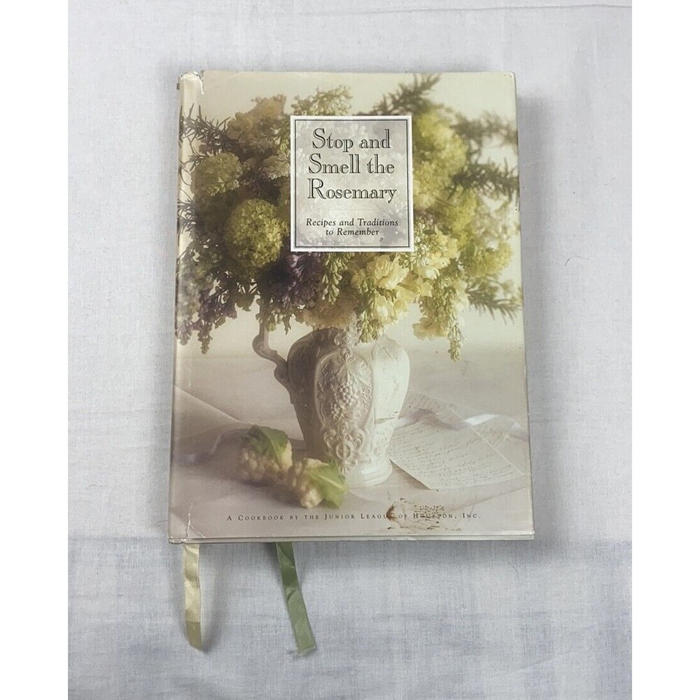 Stop and Smell The Rosemary Hard Cover Book of Recipes